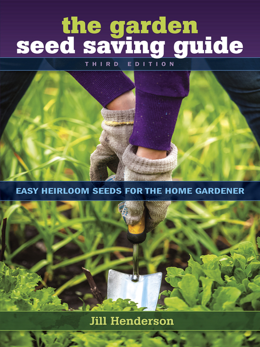 Title details for The Garden Seed Saving Guide by Jill Henderson - Available
